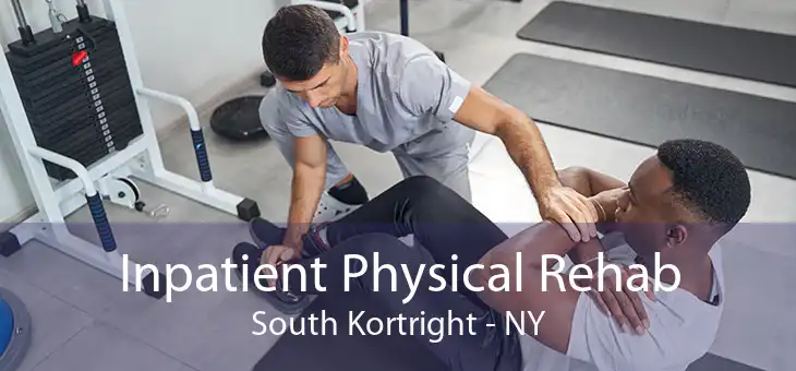 Inpatient Physical Rehab South Kortright - NY