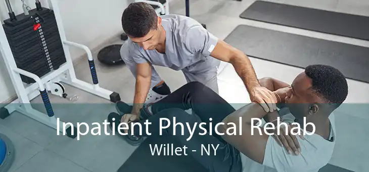 Inpatient Physical Rehab Willet - NY