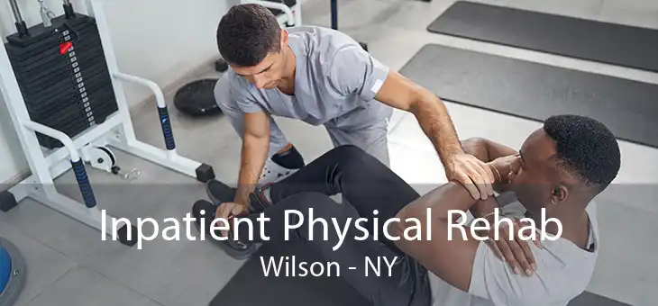 Inpatient Physical Rehab Wilson - NY