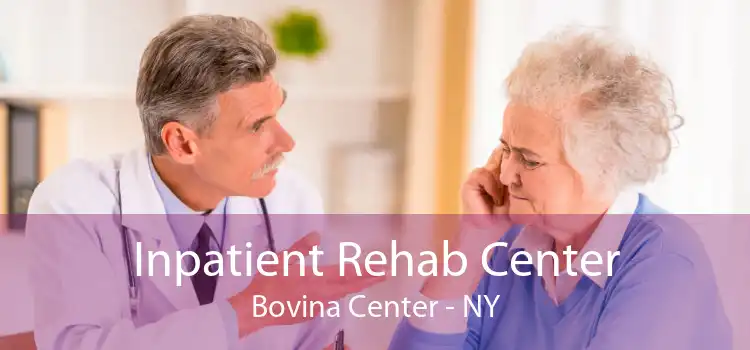 Inpatient Rehab Center Bovina Center - NY