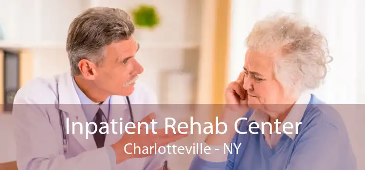 Inpatient Rehab Center Charlotteville - NY