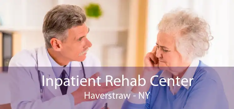 Inpatient Rehab Center Haverstraw - NY