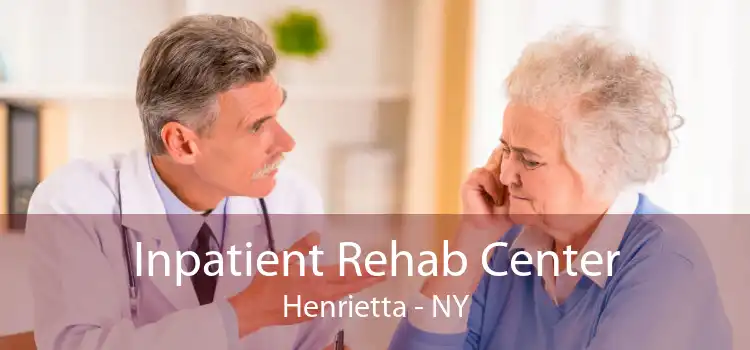 Inpatient Rehab Center Henrietta - NY