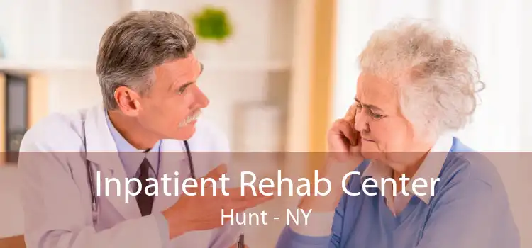 Inpatient Rehab Center Hunt - NY