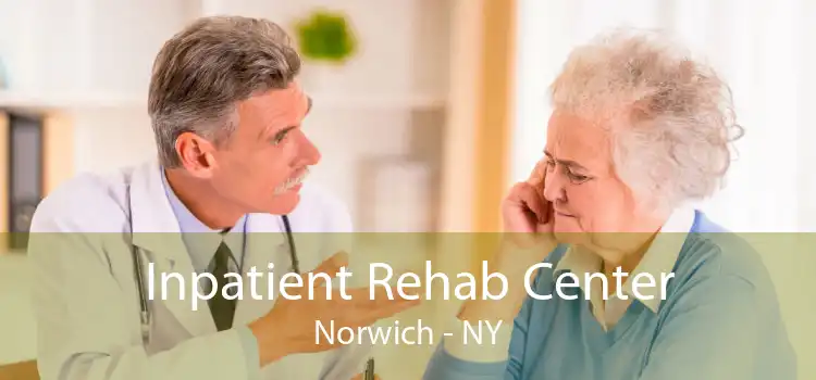 Inpatient Rehab Center Norwich - NY