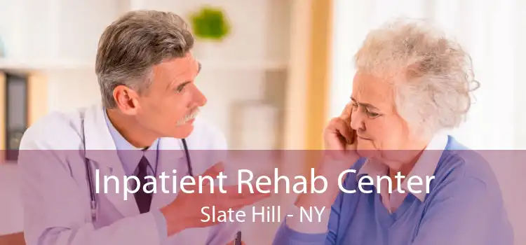 Inpatient Rehab Center Slate Hill - NY