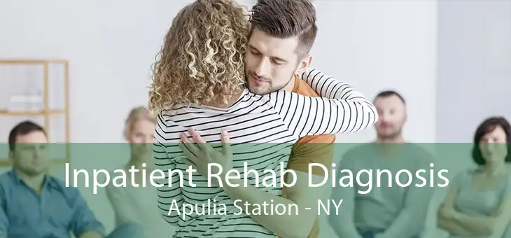 Inpatient Rehab Diagnosis Apulia Station - NY