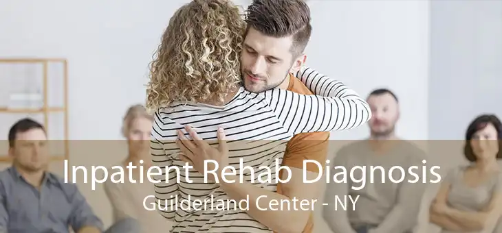 Inpatient Rehab Diagnosis Guilderland Center - NY