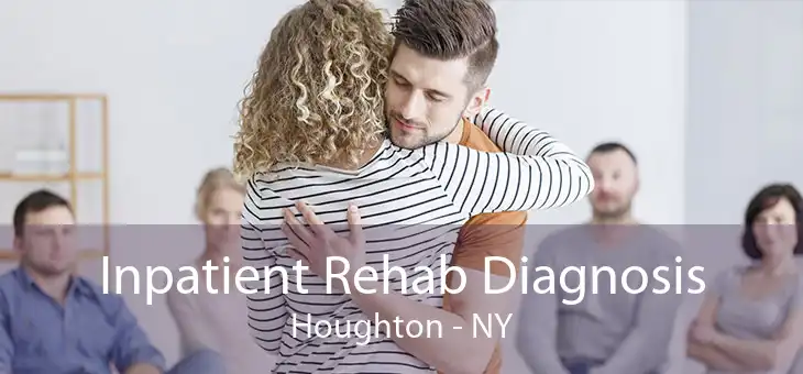 Inpatient Rehab Diagnosis Houghton - NY