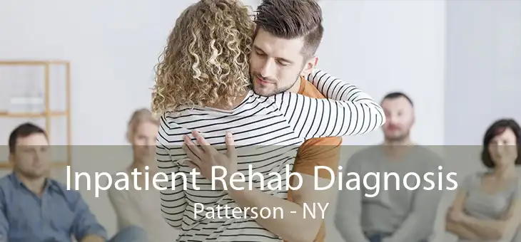 Inpatient Rehab Diagnosis Patterson - NY