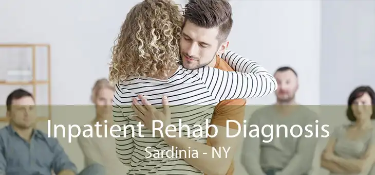 Inpatient Rehab Diagnosis Sardinia - NY