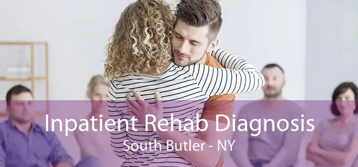 Inpatient Rehab Diagnosis South Butler - NY