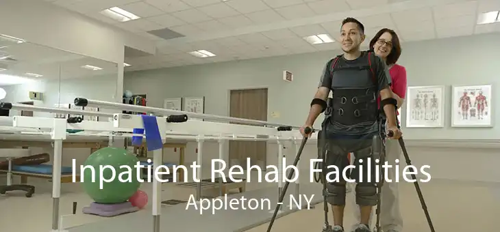 Inpatient Rehab Facilities Appleton - NY