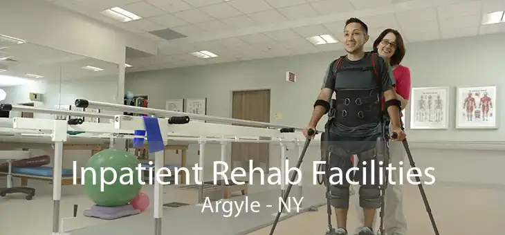 Inpatient Rehab Facilities Argyle - NY