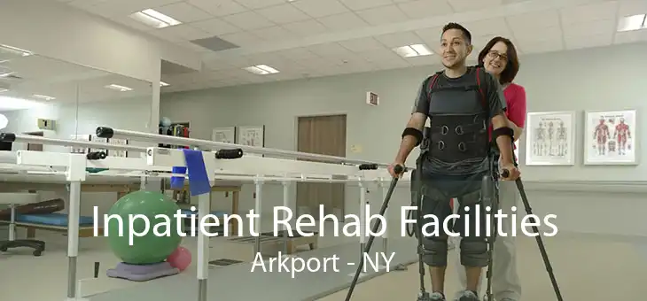 Inpatient Rehab Facilities Arkport - NY