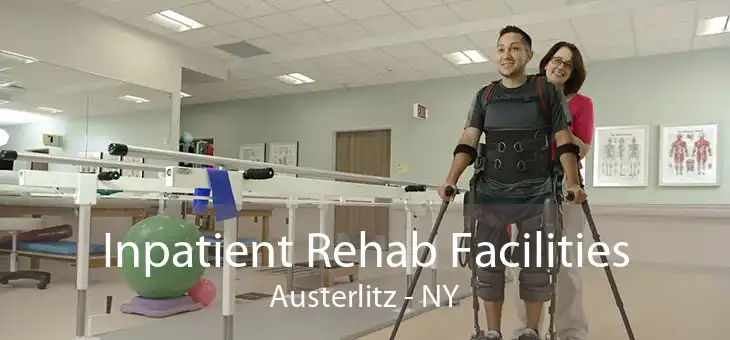 Inpatient Rehab Facilities Austerlitz - NY