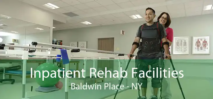 Inpatient Rehab Facilities Baldwin Place - NY