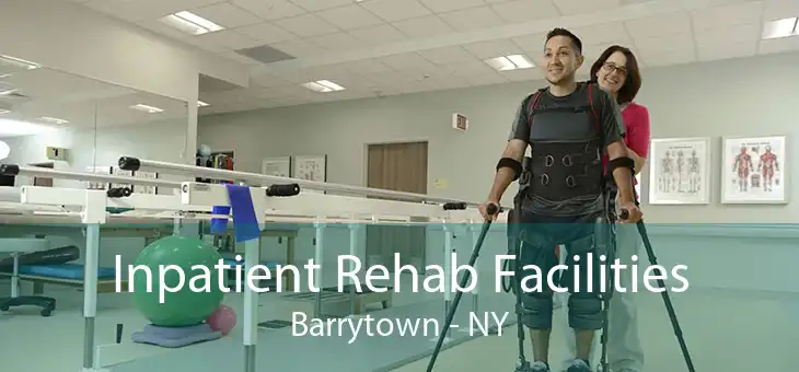 Inpatient Rehab Facilities Barrytown - NY