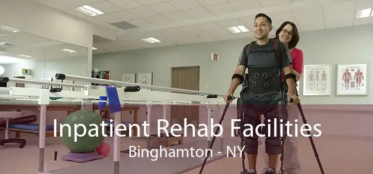 Inpatient Rehab Facilities Binghamton - NY