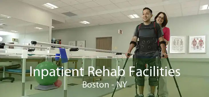 Inpatient Rehab Facilities Boston - NY