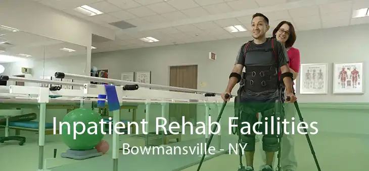 Inpatient Rehab Facilities Bowmansville - NY