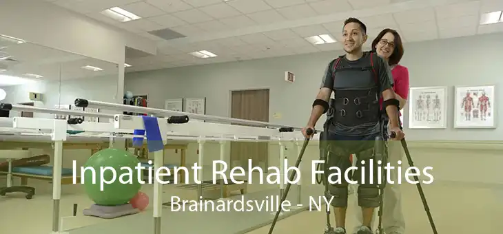 Inpatient Rehab Facilities Brainardsville - NY