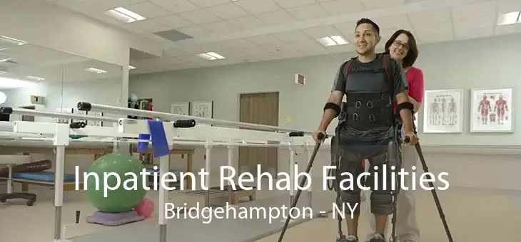 Inpatient Rehab Facilities Bridgehampton - NY