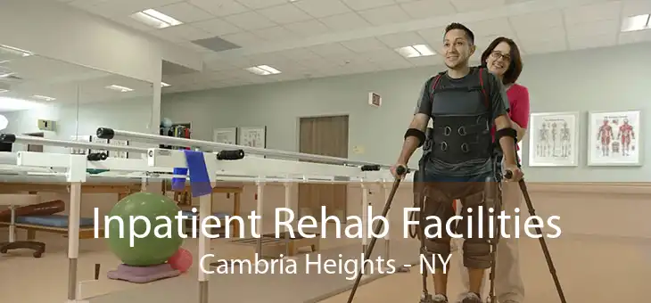 Inpatient Rehab Facilities Cambria Heights - NY