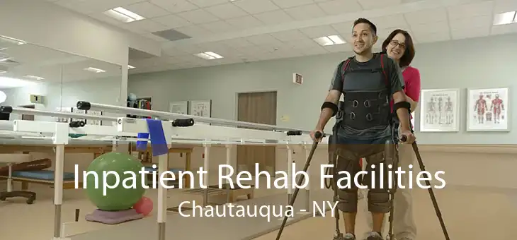 Inpatient Rehab Facilities Chautauqua - NY