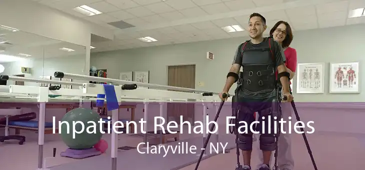 Inpatient Rehab Facilities Claryville - NY