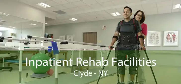 Inpatient Rehab Facilities Clyde - NY