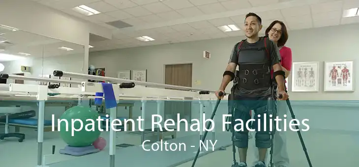 Inpatient Rehab Facilities Colton - NY