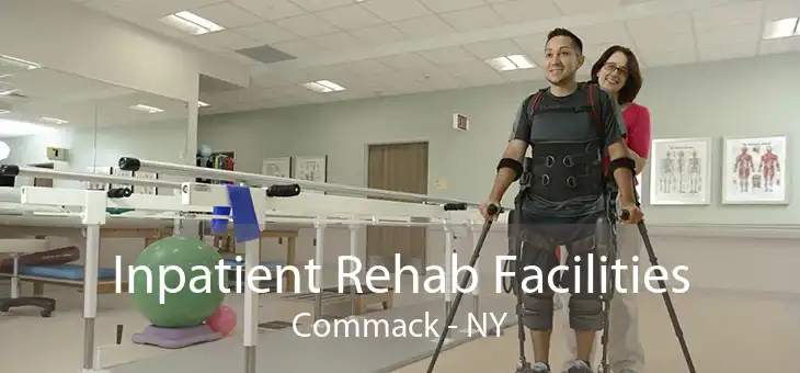 Inpatient Rehab Facilities Commack - NY