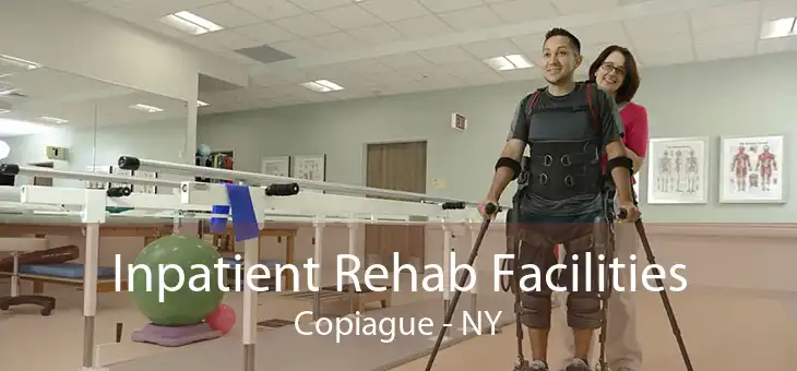 Inpatient Rehab Facilities Copiague - NY