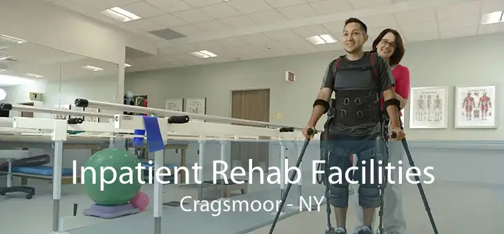 Inpatient Rehab Facilities Cragsmoor - NY