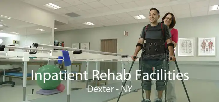 Inpatient Rehab Facilities Dexter - NY