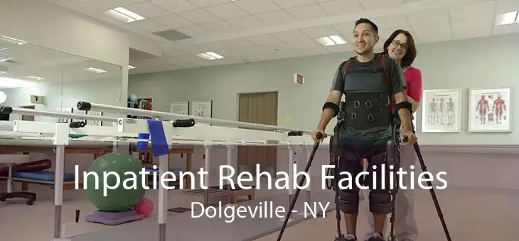 Inpatient Rehab Facilities Dolgeville - NY