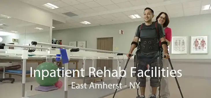 Inpatient Rehab Facilities East Amherst - NY