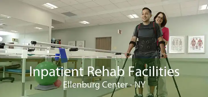 Inpatient Rehab Facilities Ellenburg Center - NY