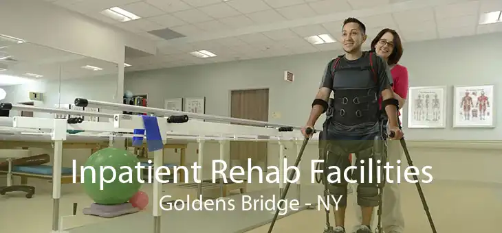 Inpatient Rehab Facilities Goldens Bridge - NY