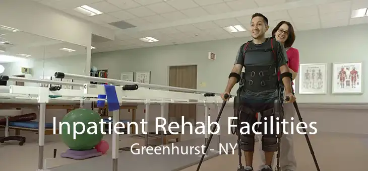 Inpatient Rehab Facilities Greenhurst - NY