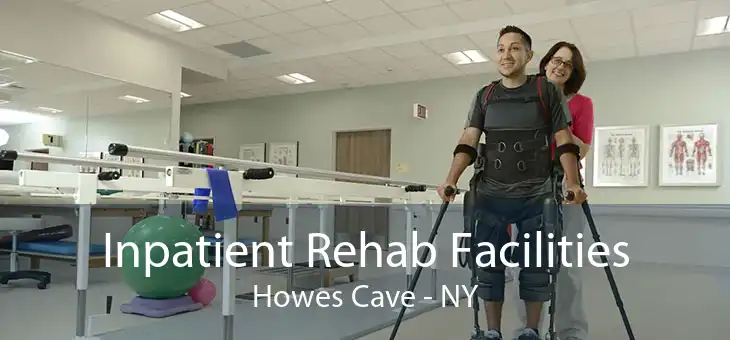 Inpatient Rehab Facilities Howes Cave - NY