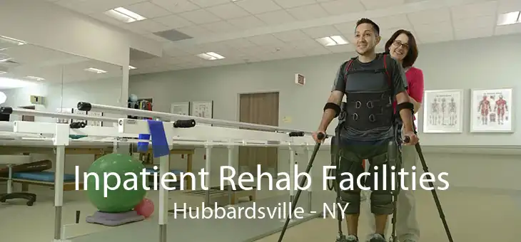 Inpatient Rehab Facilities Hubbardsville - NY