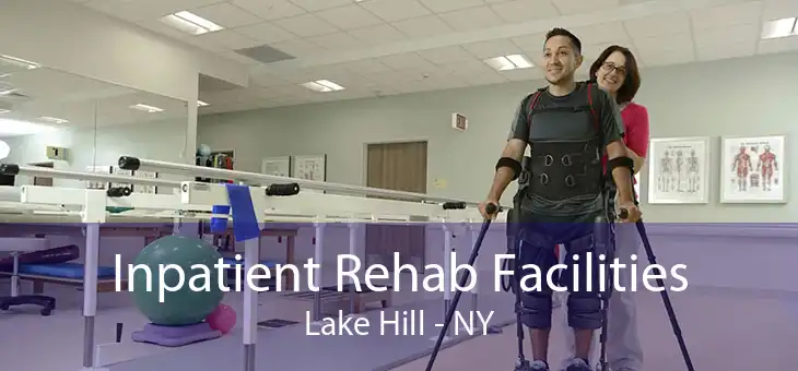 Inpatient Rehab Facilities Lake Hill - NY