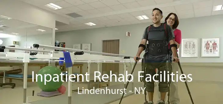 Inpatient Rehab Facilities Lindenhurst - NY