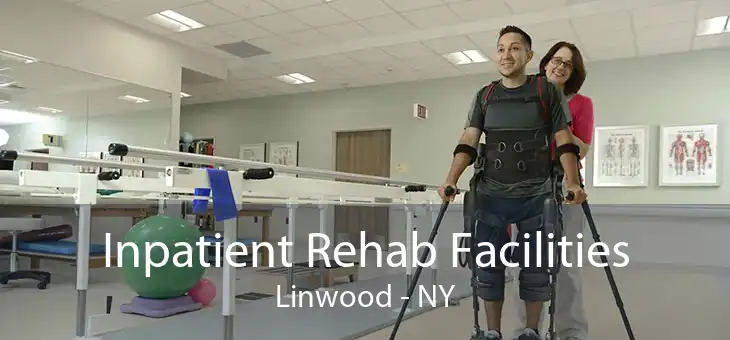 Inpatient Rehab Facilities Linwood - NY