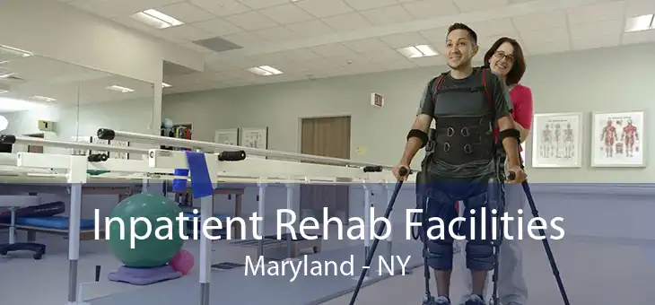 Inpatient Rehab Facilities Maryland - NY