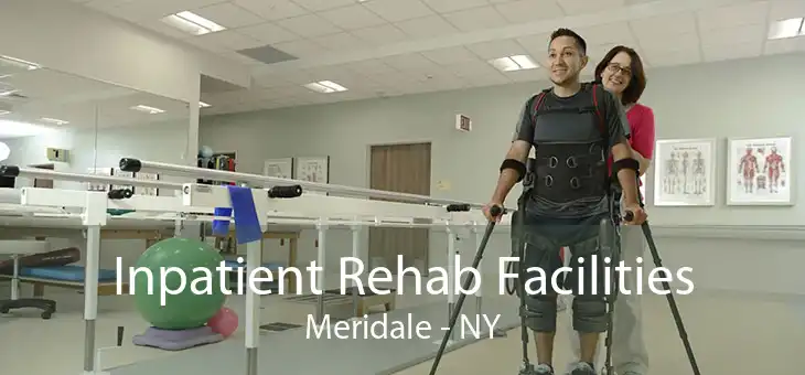 Inpatient Rehab Facilities Meridale - NY