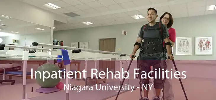 Inpatient Rehab Facilities Niagara University - NY