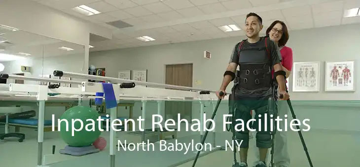 Inpatient Rehab Facilities North Babylon - NY